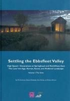 Settling the Ebbsfleet Valley Volume 1 The Sites