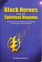 Black Heroes and the Spiritual Onyame