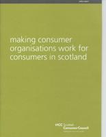 Making Consumer Organisations Work for Consumers in Scotland