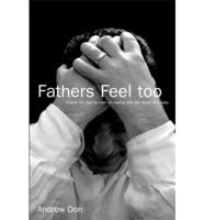 Fathers Feel Too