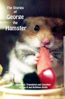 The Stories of George the Hamster