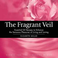 The Fragrant Veil