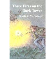 Three Fires on the Dark Tower