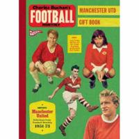 Charles Buchan's Manchester United Gift Book