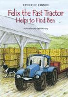 Felix the Fast Tractor Helps to Find Ben