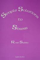 Simple Solutions to Stress