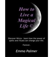 How to Live a Magical Life