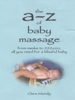The A-Z of Baby Massage