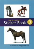 The Pony Club Sticker Book: Bk. 3
