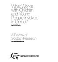 What Works With Children and Young People Involved in Crime