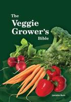 Veggie Grower's Bible