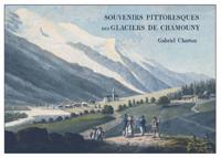 Souvenirs Pittoresques Des Glaciers De Chamouny