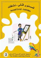 Fun Arabic Learning. Second Level Activities Book