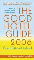 The Good Hotel Guide 2006