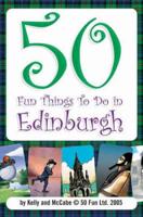 50 Fun Things to Do in Edinburgh