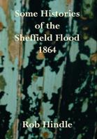 Some Histories of the Sheffield Flood 1864