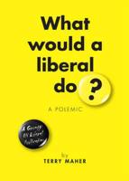 What Would a Liberal Do?