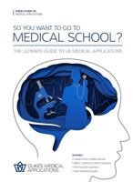 So You Want to Go to Medical School?