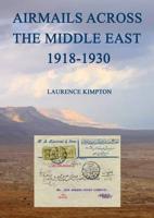 Airmails Across the Middle East, 1918-1930