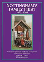 Nottingham's Family First 1965-2005