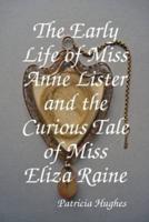Early Life of Anne Lister and the Curious Tale of Miss Eliza Raine