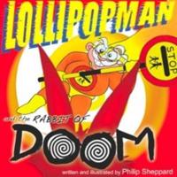Lollipopman and the Rabbit of Doom