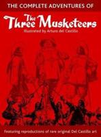 The Complete Adventures of the Three Musketeers