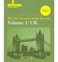 Willings Press Guide 2007. Vol. 1 United Kingdom
