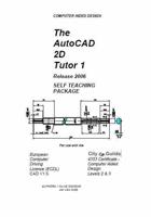 The Autocad 2D Tutor 1 Release 2006 Self Teaching Package