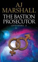 The Bastion Prosecutor. Episode 3