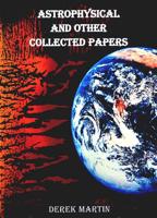 Astrophysical and Other Collected Papers
