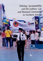 Policing, Accountability and the Lesbian, Gay and Bisexual Community in Northern Ireland