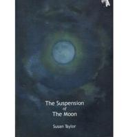 The Suspension of the Moon