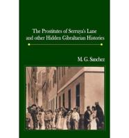 The Prostitutes of Serruya's Lane and Other Hidden Gibraltarian Histories