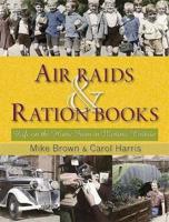 Air Raids & Ration Books