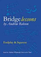 Bridge Lessons. Endplay & Squeeze