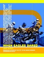 When Eagles Dared