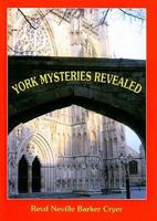 York Mysteries Revealed