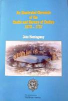 An Illustrated Chronicle of the Castle and Barony of Dudley 1070-1757