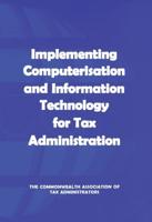 Implementing Computerisation and Information Technology for Tax Administration