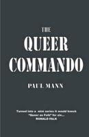 Paul Mann's The Queer Commando