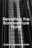 Revisiting the Bonaventure Hotel