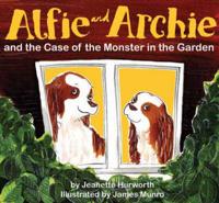 Alfie and Archie and the Case of the Monster in the Garden