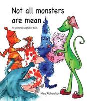 Not All Monsters Are Mean