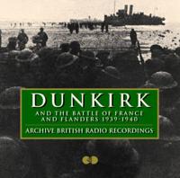 Dunkirk and the Battle of France and Flanders