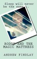 Roddy and the Magic Mattress