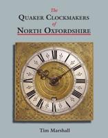 The Quaker Clockmakers of North Oxfordshire