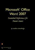 Microsoft Office Word 2007 Essential Reference for Power Users