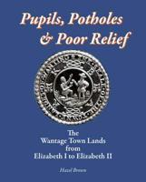 Pupils, Potholes & Poor Relief