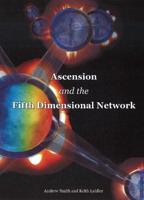 Ascension and the Fifth Dimensional Network